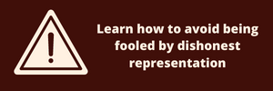 Learn how to avoid being fooled by dishonest representation (1)