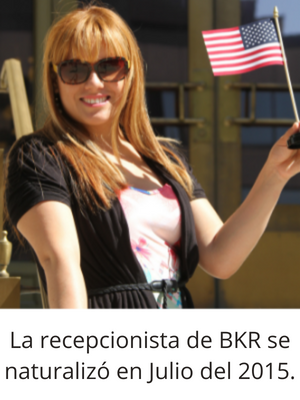 La recepcionista de BKR se naturalizó en Julio del 2015.